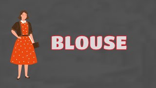 What Does BLOUSE Means  Meanings And Definitions With Example in ENGLISH [upl. by Hutton]