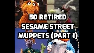 50 Retired Sesame Street Muppets Part 1 [upl. by Seni]