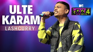 Ulte Karam  Lashcurry  MTV Hustle 4 [upl. by Thorn]