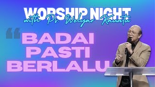 Worship Night with Ps Welyar Kauntu  Badai Pasti Berlalu [upl. by Gambrill]