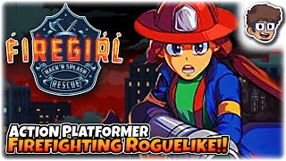 FIREFIGHTING ROGUELIKE ACTION PLATFORMER  Lets Try Firegirl Hack N Splash Rescue [upl. by Assyli148]