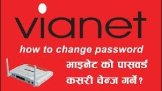 how to wifi change password on vianet vianet ko password kasari change garne  nepali language [upl. by Eibbed209]