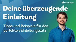 Bewerbung Anschreiben Einleitung  Der perfekte erste Satz  Tipps und Beispiele [upl. by Piks]