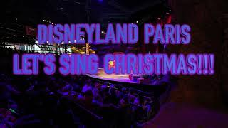 Disneyland Paris LETS SING CHRISTMAS 2024 [upl. by Doowyah391]