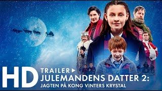 JULEMANDENS DATTER 2  JAGTEN PÅ KONG VINTERS KRYSTAL  biografpremiere 12 november [upl. by Iclehc771]