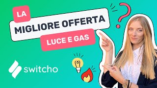 Come scegliere la migliore offerta luce e gas [upl. by Nahtahoj]