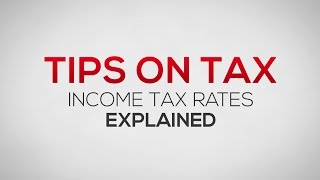 Income Tax Rates Explained [upl. by Tonl707]