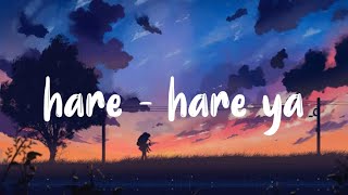 Hare  hare ya lyrics cover by kityod cinematic [upl. by Nonrev221]