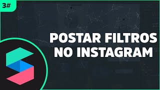 Como Fazer Uploads dos Filtros  Spark Ar [upl. by Meara]