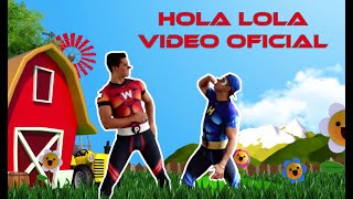 Wapayasos y Horripicosos HOLA LOLA  La Vaca Lola  Video Oficial [upl. by Ellezaj]