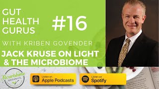 Jack Kruse on How Light sculpts Your Microbiome amp Implications for Gut Health and Mental Illness [upl. by Derinna]