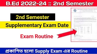 BEd 2nd Semester Supplementary Exam Date Supply Exam Routine  BEd 202224  BSAEU [upl. by Eyanaj]