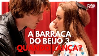 💋 FILME A BARRACA DO BEIJO 3 na NETFLIX DATA DE ESTREIA e HISTÓRIA [upl. by Cadal988]