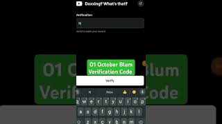 Blum Verification Code 01 October new Code  Doxxing Whats that  Blum Verification new Code [upl. by Eetsud840]