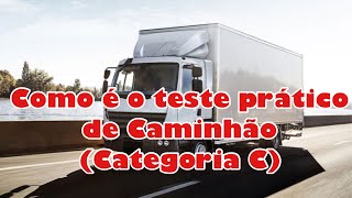 Teste prático de Caminhão Categoria C Veja como é [upl. by Malinin]