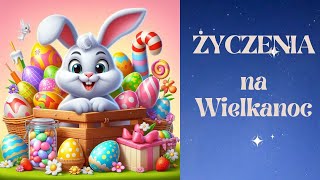 🐥 Życzenia Wielkanocne dla Dziecka 2024 🥚 Wielkanoc 2024 🐥Życzenia na Wielkanoc dla Dziecka [upl. by Angele]