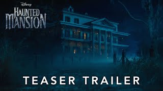 Haunted Mansion  Official Teaser Trailer [upl. by Collette]