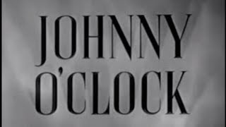 Johnny OClock 1947 Film Noir Drama Crime [upl. by Sadoc]