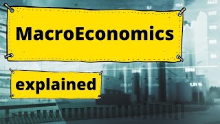 What is macroeconomics A short introduction [upl. by Oflunra]