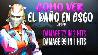 COMO VER EL DAÑO QUE HACES EN CSGO [upl. by Pacien75]