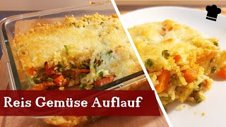 Reis Auflauf mit Gemüse  vegetarisch herzhaft mit Käse überbacken [upl. by Goddard]