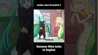 Jashinchan Dropkick X but Hatsune Miku talks in English hatsunemiku jashinchandropkick [upl. by Grindlay]