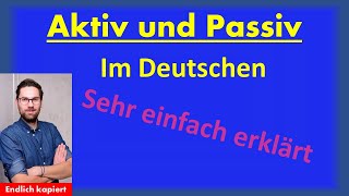 Deutschprüfung  Aktiv und Passiv im Deutschen  sehr einfach erklärt [upl. by Aran300]