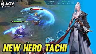 AoV  NEW HERO TACHI  ARENA OF VALOR [upl. by Askari]