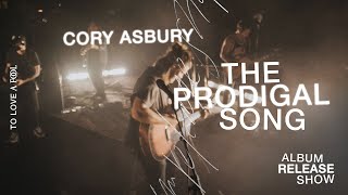 The Prodigal Song Live  Cory Asbury  To Love A Fool [upl. by Dorehs547]