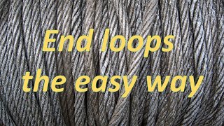 Clean end loops in steel rope cable [upl. by Clothilde]