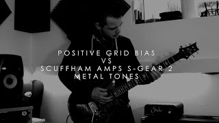 Positive Grids BIAS vs Scuffham Amps SGear 2  Metal Tones [upl. by Kirch]