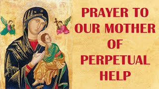 Prayer to Our Mother of Perpetual Help [upl. by Dibbell]