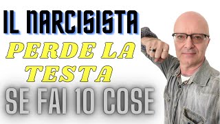 IL NARCISISTA MANIPOLATORE PERDE LA TESTA SE L EMPATICA FA QUESTE 10 COSE [upl. by Campman]