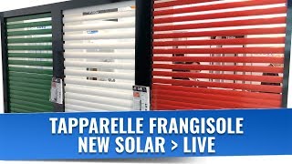 Tapparella New Solar Frangisole Live [upl. by Fatsug]