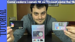 TUTORIAL  Come vedere i canali Ultra HD su Tivùsat Rai 4K Museum 4K MyZen 4K e Travelxp 4K HDR [upl. by Savill860]