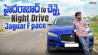 Hyderabad To Chennai Night Drive Jaguar Fpace 2024  Bayya Sunny Yadav [upl. by Ynnattirb]