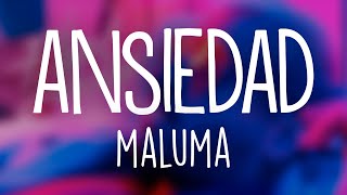 Maluma  Ansiedad LetraLyrics [upl. by Aulea]