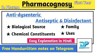 Anti dysentery  Antiseptic and disinfectants  Ch5  Pharmacognosy  d Pharma  Drishti Pharma [upl. by Hodgkinson]