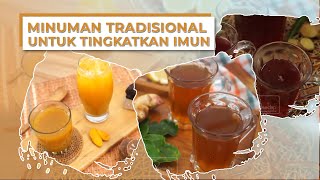 3 Resep Minuman Tradisional untuk Meningkatkan Imun di Masa Pandemi [upl. by Gennifer598]