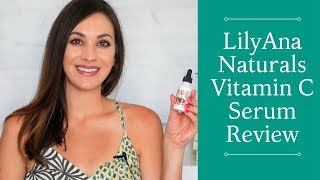 LilyAna Naturals Vitamin C Serum Review [upl. by Rosalee]