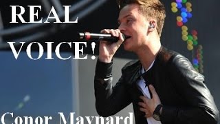 Conor Maynard REAL VOICE WITHOUT AUTOTUNE [upl. by Desiri161]