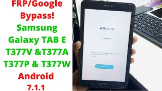 FRPGoogle Bypass Samsung Galaxy Tab E T377V amp T377A amp T377P amp T377W Android 711 Without PC [upl. by Ayiram900]