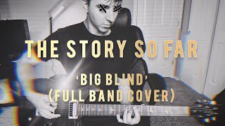 The Story So Far  ‘Big Blind’ Cover [upl. by Nylime]