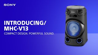 Introducing the Sony MHCV13 High Power Audio System [upl. by Omer]