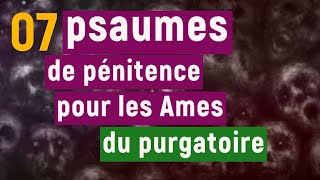 les 7 psaumes de pénitence pour les amés du purgatoire  Psaumes 06 31 37 50 101129142 [upl. by Lola]