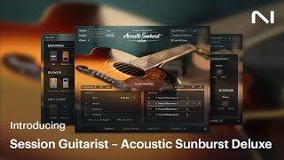 Introducing Session Guitarist – Acoustic Sunburst Deluxe  Native Instruments [upl. by Holly-Anne]