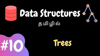 Data Structures  10  Trees  Tamil [upl. by Ahsei]