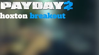 payday 2 hoxton breakout heist gameplay video [upl. by Natica533]