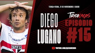 DIEGO LUGANO  TRICOLAÇOS 015 [upl. by Ainaj]