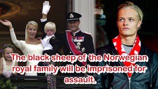 The black sheep of the Norwegian royal family will be imprisoned for assault [upl. by Moyna]